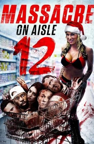 Massacre on Aisle 12 (2016)