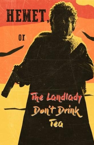 Hemet, or the Landlady Don't Drink Tea (2024)