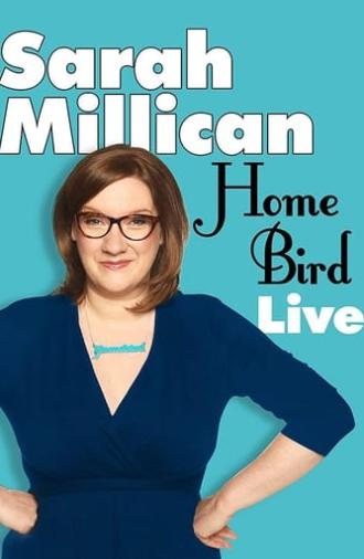 Sarah Millican: Home Bird Live (2014)