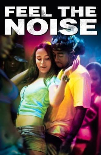 Feel The Noise (2007)