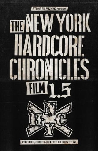 The New York Hardcore Chronicles Film 1.5 (2018)