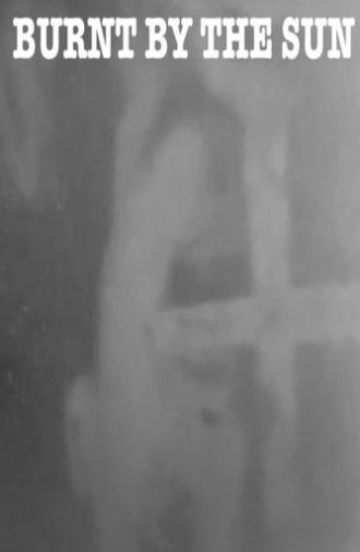 Burnt by the Sun (2022)