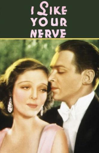 I Like Your Nerve (1931)