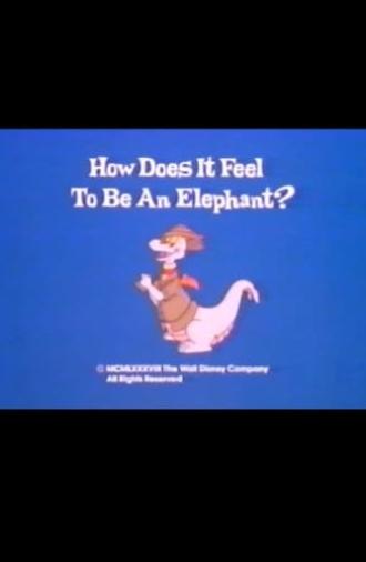 How Does It Feel to Be an Elephant? (1988)