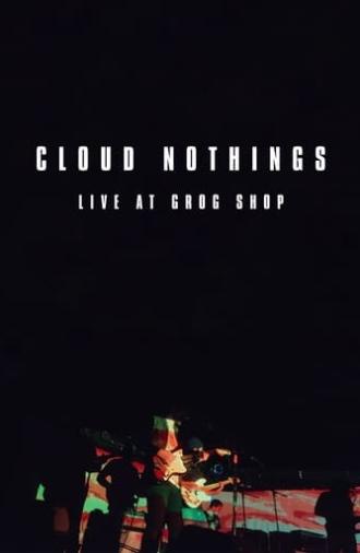 Cloud Nothings: Live at Grog Shop (2021)