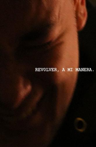Revolver, a mi manera. (2025)