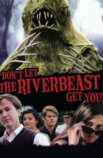 Don't Let the Riverbeast Get You! (2012)
