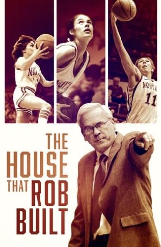 The House That Rob Built (2021)