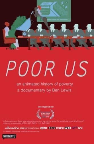 Poor Us: An Animated History of Poverty (2012)