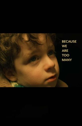 Because We Are Too Many (2024)