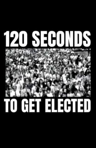 120 Seconds to Get Elected (2006)