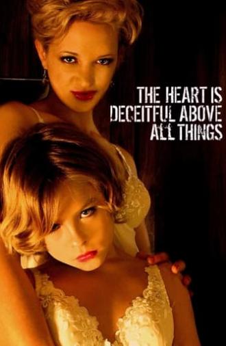 The Heart Is Deceitful Above All Things (2004)