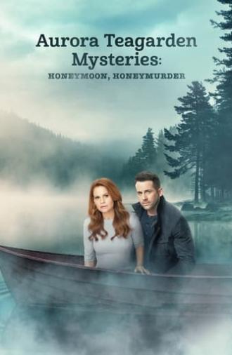 Aurora Teagarden Mysteries: Honeymoon, Honeymurder (2021)