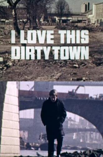 I Love This Dirty Town (1969)