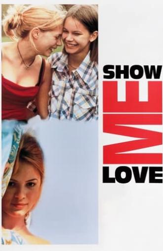 Show Me Love (1998)