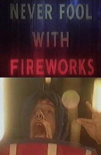 Never Fool with Fireworks 3 (1992)