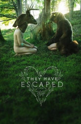 They Have Escaped (2014)