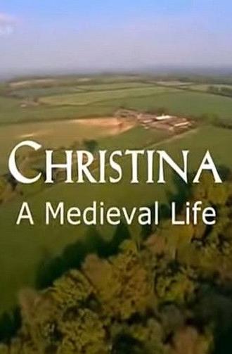 Christina: A Medieval Life (2008)