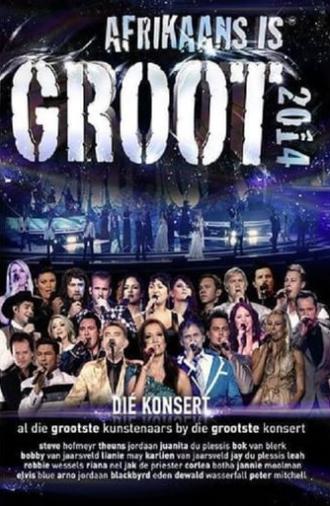 Afrikaans is Groot 2014 (2014)