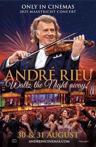 André Rieu's 2025 Maastricht Concert: Waltz the Night Away! (2025)