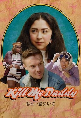 Kill Me Daddy (2022)