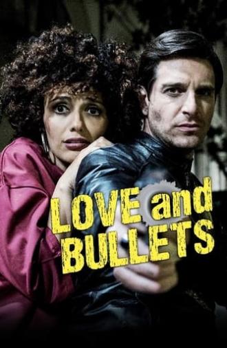 Love and Bullets (2017)