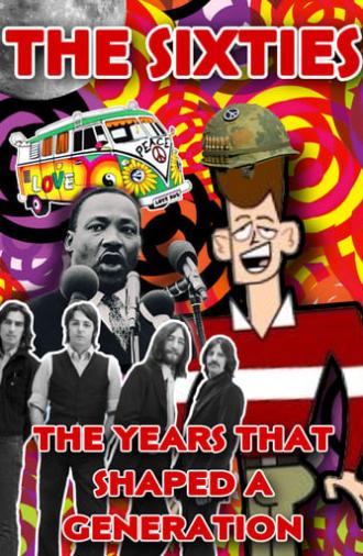 The Sixties: The Years That Shaped a Generation (2005)