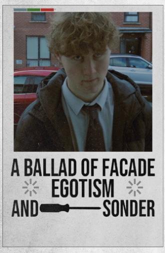 A Ballad Of Facade, Egotism, And, Sonder (2026)