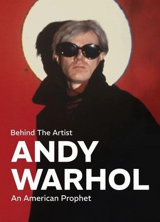 Behind the Artist: Andy Warhol, an American Prophet (2015)