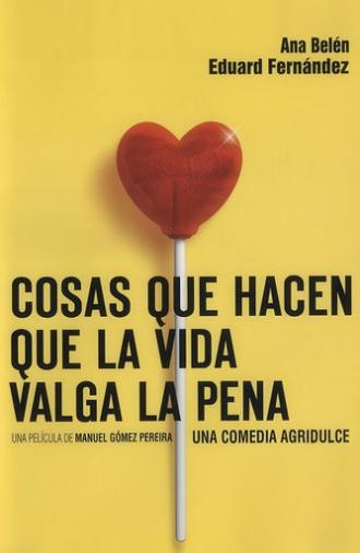 Cosas que hacen que la vida valga la pena (2004)