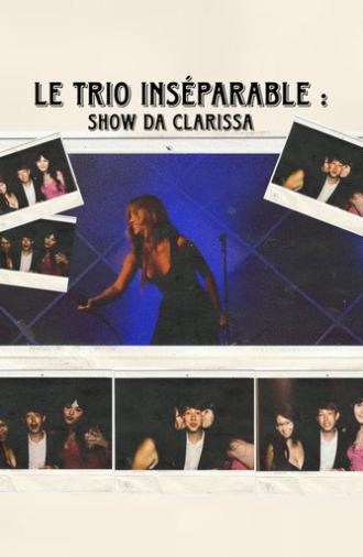 Le trio inséparable : show da Clarissa (2026)