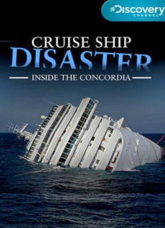 Cruise Ship Disaster: Inside the Concordia (2012)