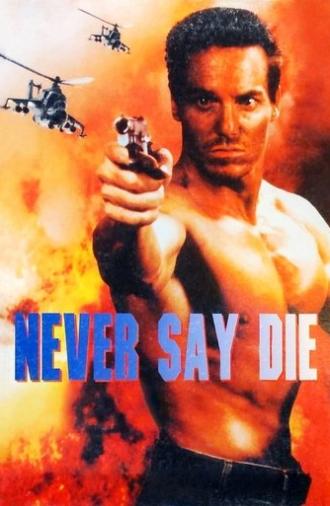 Never Say Die (1994)