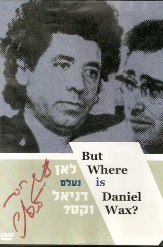 But Where Is Daniel Wax? (1974)