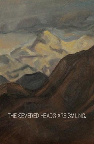 The Severed Heads Are Smiling. (2025)