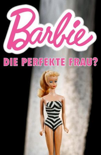 Barbie: The Perfect Woman? (2023)