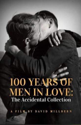 100 Years of Men in Love: The Accidental Collection (2022)