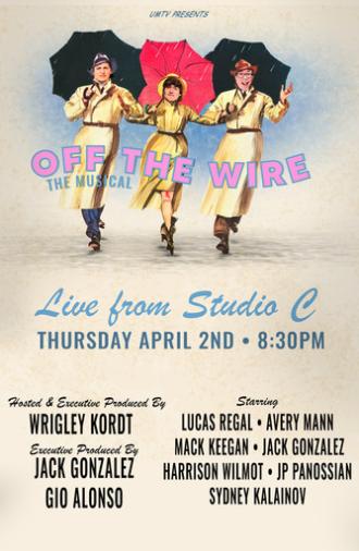 Off the Wire: The Musical! (2026)