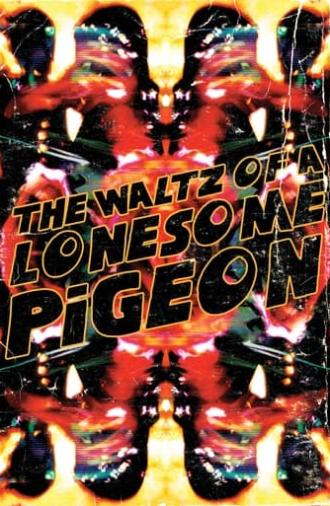 The Waltz of a Lonesome Pigeon (2023)