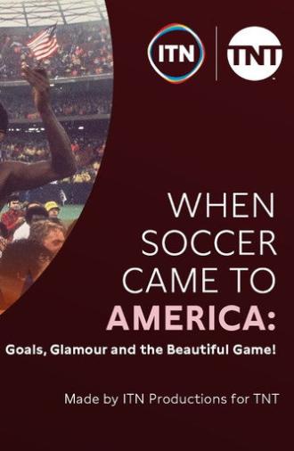 When Soccer Came to America: Goals, Glamour and the Beautiful Game (2026)