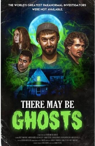 There May Be Ghosts (2021)