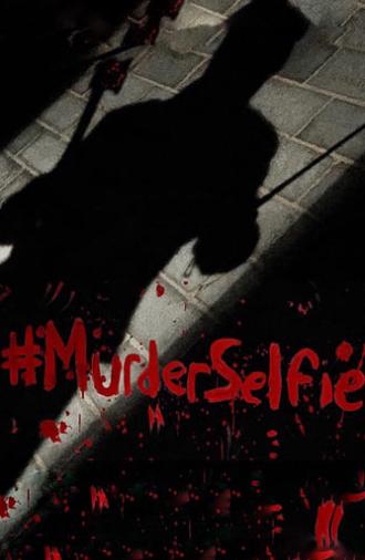 #MurderSelfie (2015)