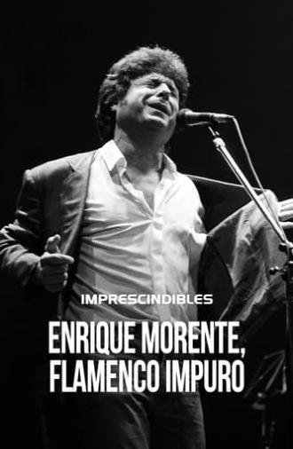 Enrique Morente: flamenco impuro (2021)