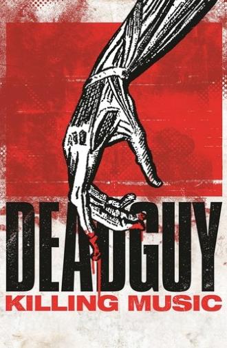 Deadguy: Killing Music (2021)