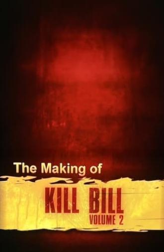 The Making of 'Kill Bill Vol. 2' (2004)