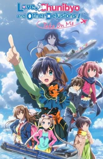 Love, Chunibyo & Other Delusions! Take On Me (2018)
