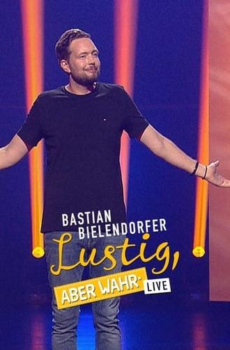 Bastian Bielendorfer live - Lustig, aber wahr! (2023)