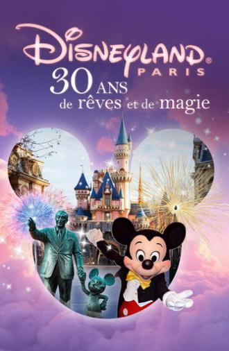 Disneyland Paris: 30 Years of Dreams and Magic (2022)