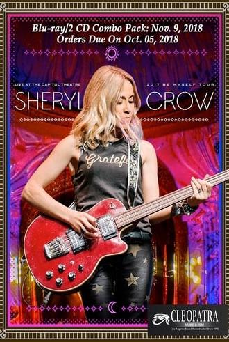 Sheryl Crow - Live at the Capitol Theatre (2018)