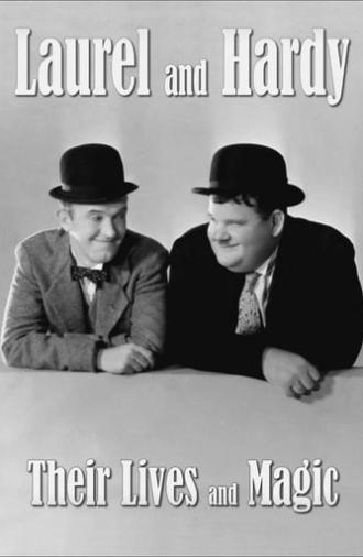 Laurel & Hardy: Their Lives and Magic (2011)